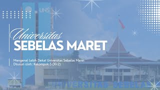 MENGENAL LEBIH DEKAT UNIVERSITAS SEBELAS MARET | KELOMPOK 5