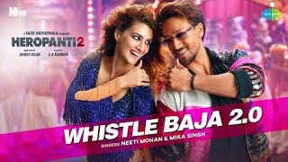 Whistle Baja 2.0 | Heropanti 2 | Tiger Shroff |Video Song| Neeti Mohan |Mika Singh |Viraj Creations|
