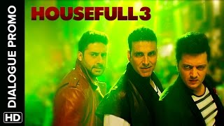 The Housefull Gang Is Masst | Housefull 3 | Dialogue Promo