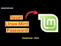 How To Reset/Forgotten Linux Mint Password [2023]