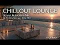 Deep Chillout Music | Relaxing Lounge Music - Luxurious Penthouse