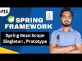 #15 Spring Bean Scope Singleton , Prototype | Spring Framework Tutorials