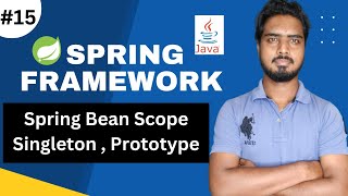 #15 Spring Bean Scope Singleton , Prototype | Spring Framework Tutorials