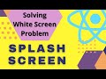 How to Make Native Splash Screen in React Native | Solving the White Screen Problem in Launching App