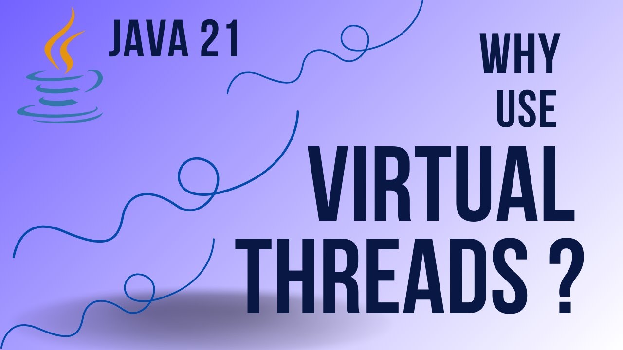 Java 21 Virtual Threads Tutorial With Example Java 21 New Features