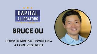 Bruce Ou – Private Market Investing at GroveStreet (EP.347)