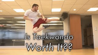 What is Taekwondo Even Good For?