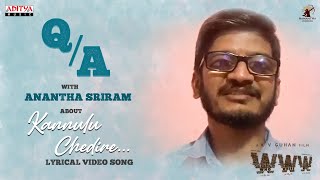 Lyric Writer Anantha Sriram Interview on Kannulu Chedire Song Success - WWW Movie