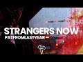 PatFromLastYear - Strangers Now [Official Lyric Video]