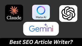 AI SEO Blog Writer (ChatGPT vs Meta AI vs Claude AI vs Gemini AI)