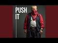 Push It