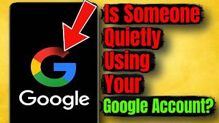 Someone Might Be Inside Your Google Account… Here’s How to Check in 60 Seconds