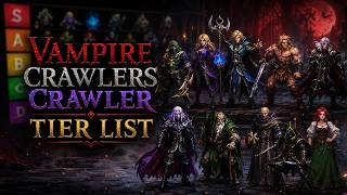 ULTIMATE Vampire Crawlers Crawler Tier List
