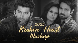 Broken Heart Mashup 2025 | Tujhe Sochta Hoon | Dil De Diya Hai | Sun Raha Hai Na Tu | MSM