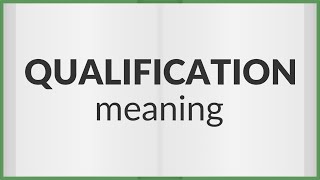 Qualification | meaning of Qualification