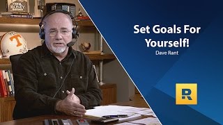 Set Goals For Yourself! - Dave Rant