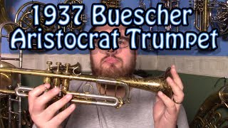 1937 Buescher Aristocrat Trumpet Review