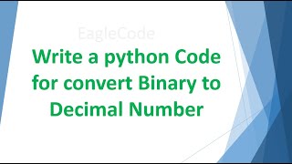 Write a python code for convert Binary to Decimal Number #coding #pythoncode #interview