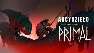 PRIMAL to animowane arcydzieło