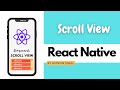 How to scroll list in react native | Scroll View