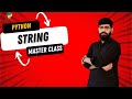 Strings in Python | How to Use Strings in Python |Python Tutorial for Beginners | Python Tutorial 18
