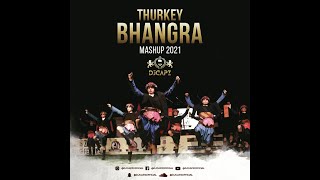 Thurkey Bhangra Mashup 2021 Ft  DJ Capz | 2021 Bhangra Mashup | Punjabi Remix | Bhangra Remix 2021