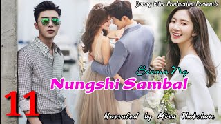 Nungshi Sambal ( Episode 11 ) Story By Seema Ng Narrated by Mira Thokchom