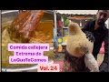 Comida callejera extrema de LoQueTeComes. Volumen 24