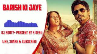Baarish Ki Jaaye Remix Song | B Praak Ft Nawazuddin Siddiqui & Sunanda Sharma |