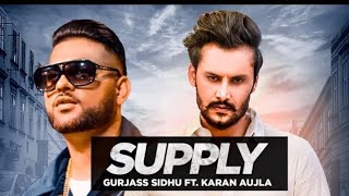 SUPPLY | Karan Aujla | Gurjas Sidhu| Deep Jandu | Punjabi Songs | ST Studio | Ramaz records