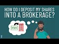 How Do I Deposit My Shares Into a Brokerage?