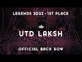 [First Place] UTD Laksh | 2022 LEGENDS | [Back Row @Parth Productions]