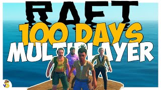 We Have 100 Days To Beat Raft Multiplayer... Here's What Happened