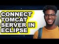 How to Connect Tomcat Server in Eclipse (only Way)