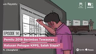 Asumsi with Rayestu: Pemilu 2019 Berimbas Tewasnya Ratusan Petugas KPPS, Salah Siapa? ft. @bungfarid