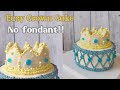 King Crown Cake Design (No Fondant!!) / Birthday Cake for Men / 父親節生日蛋糕 / 王冠蛋糕