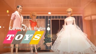 Barbie | Curator Talk | Toys of the '50s, '60s and '70s at the History Center