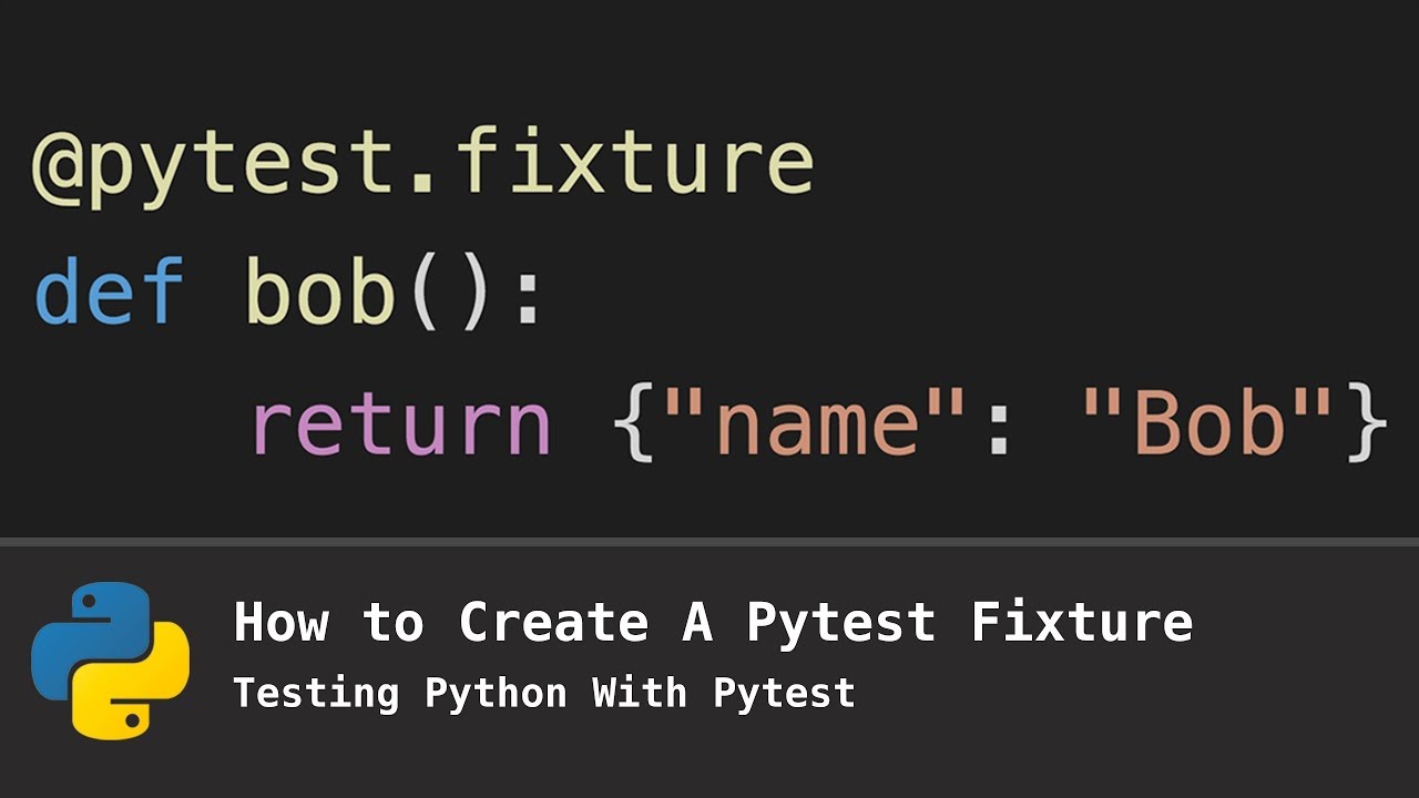 How To Create A Pytest Fixture (Testing Python With Pytest) - QuadExcel.com