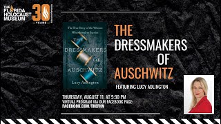 The Dressmakers of Auschwitz  | The Florida Holocaust Museum