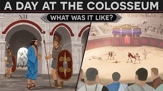 What was a day at the Roman Colosseum like? - From Tickets to T-Shirt Catapults