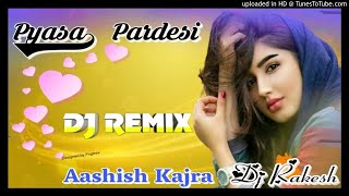 Pyasa Pardesi Remix || Mukesh Fouji New Haryanavi Remix Song || Dj Remix