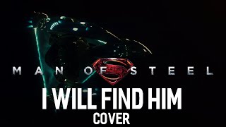 I Will Find Him (Zod's Theme) COVER / REMAKE