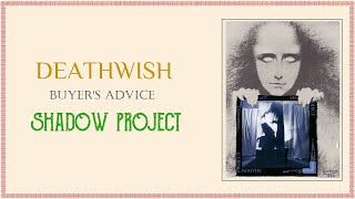 Buyers Advice:  Deathwish and Shadow Project Vinyl