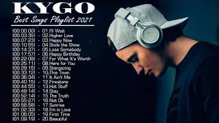 Kygo playlist - BEST songs & remixes || Best Of New Songs Kygo