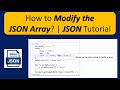 How to modify the JSON Array? | JSON Tutorial