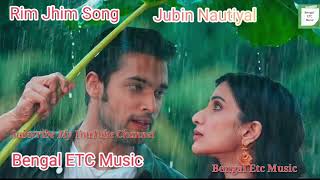 Rim_jhim_Ye_Sawan || New Love Romantic || No Copyright Song | Bollywood Songs 2022।। Jubin Nautiyal।
