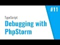 Debug TypeScript with PhpStorm (TypeScript tutorial, #11)
