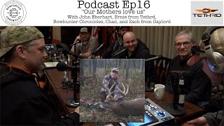 Ep16 Saddle Hunting with John Eberhart, Ernie from Tethrd, & Bowhunter Chronicles