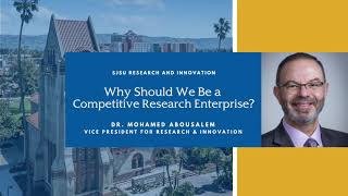 SJSU - Why it is Important to have a Competitive Research Enterprise