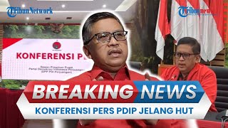 🔴BREAKING NEWS: Konferensi Pers PDIP Jelang HUT ke-52, Dipimpin Sekjen Hasto Kristiyanto